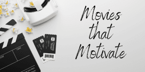 Movies-that-Motivate-1-1